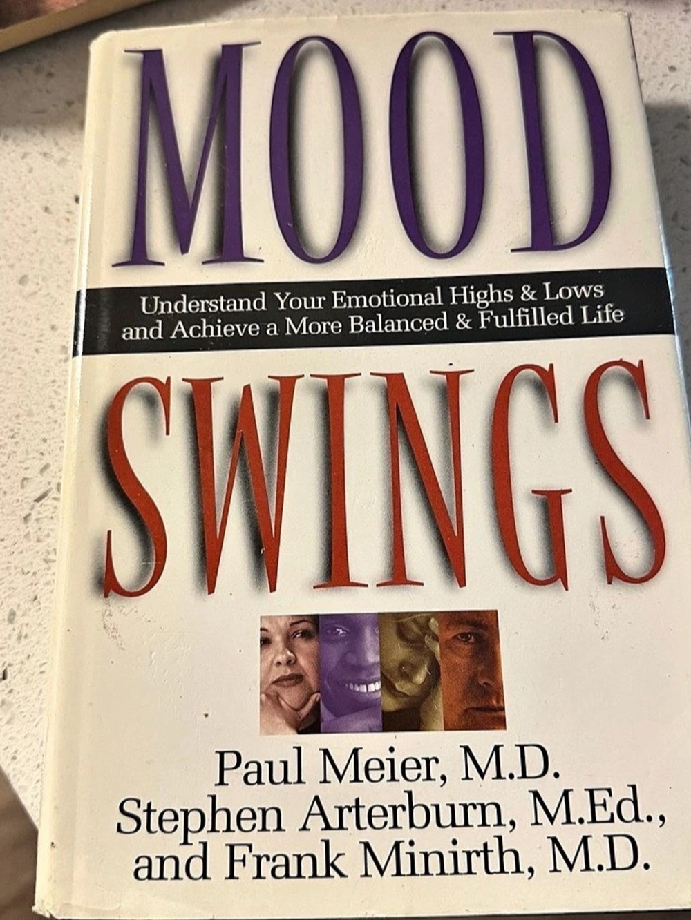 Mood Swings: Understand Your Emotional Highs and Lows and Achieve a More